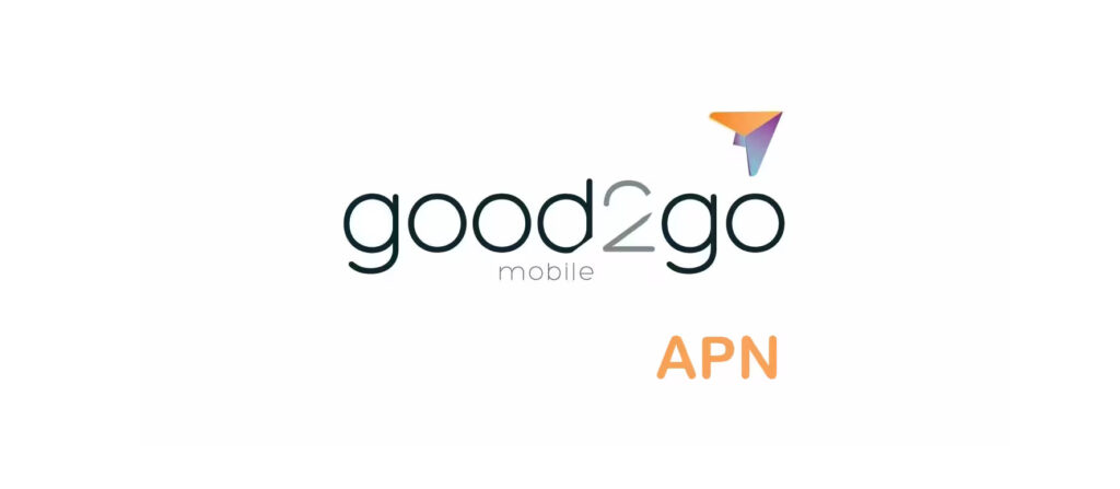 good 2 go mobile apn