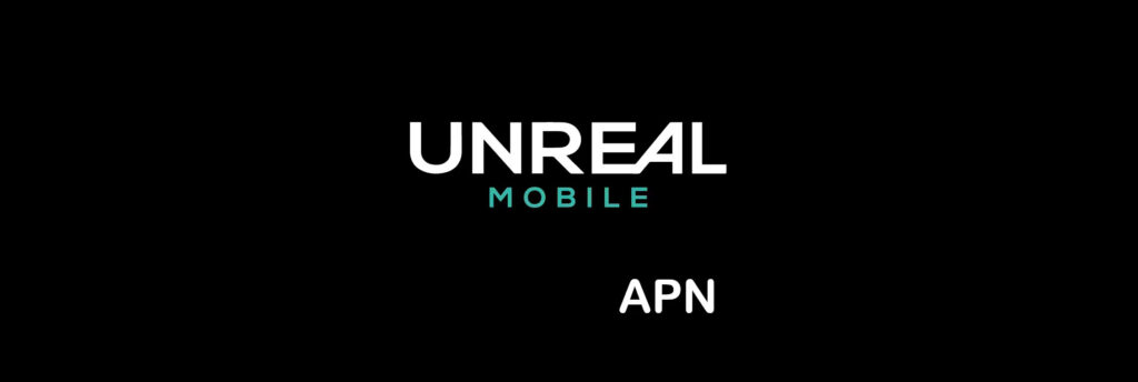 unreal mobile apn